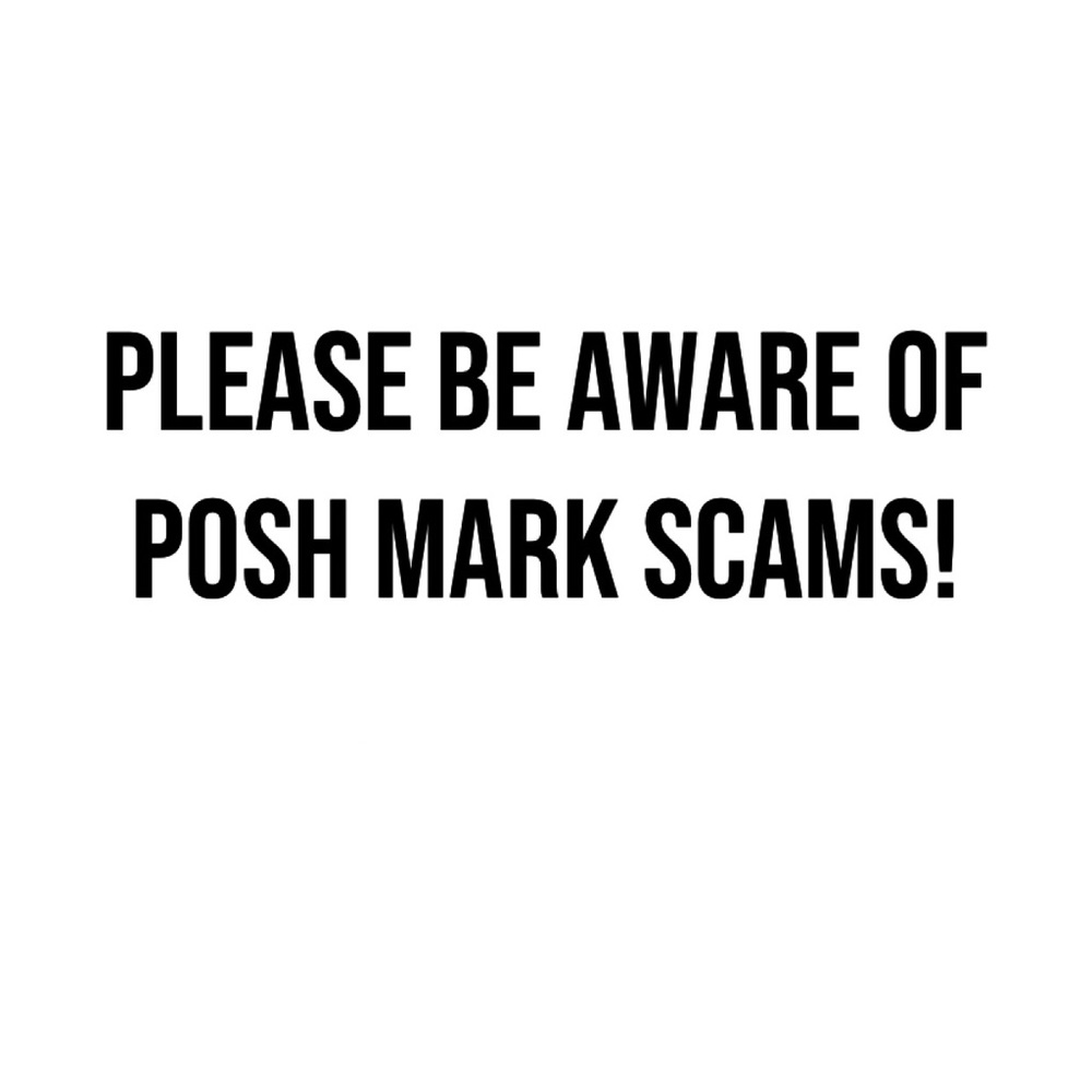 Be Aware of Posh Mark Scammers!!!